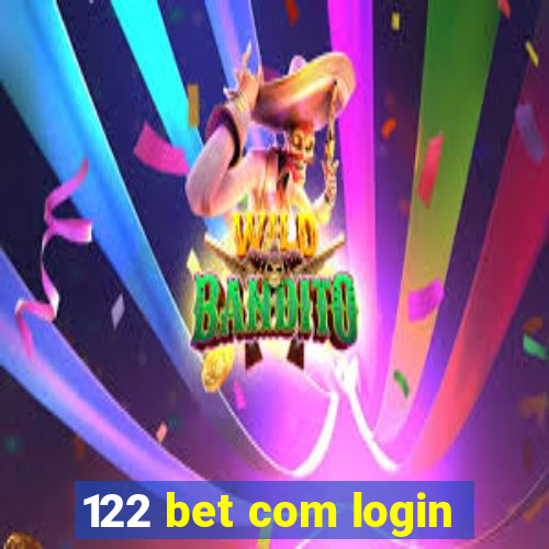 122 bet com login